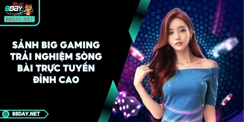Sảnh Big Gaming