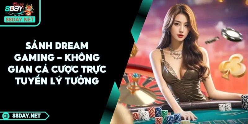Sảnh Dream Gaming